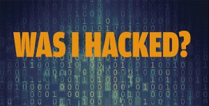 WAS I HACKED? - United States Cybersecurity Magazine