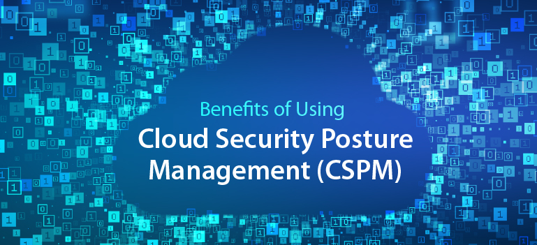 Benefits of Using Cloud Security Posture Management (CSPM) - United ...