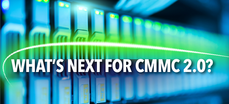 What's Next for CMMC 2.0?